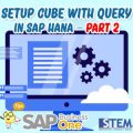 setup cube with query in sap hana part 2